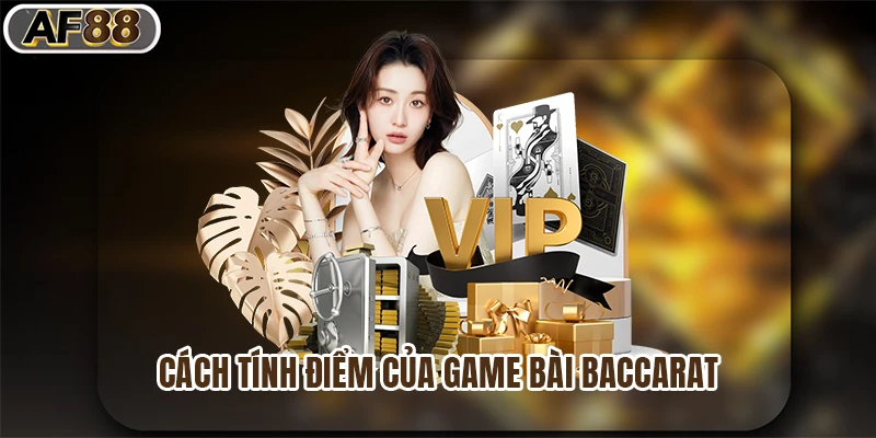 Cách tính điểm của game bài baccarat