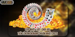 Cập Nhật Luật Chơi Bài Tiến Lên Miền Nam Chuẩn Nhất 2025