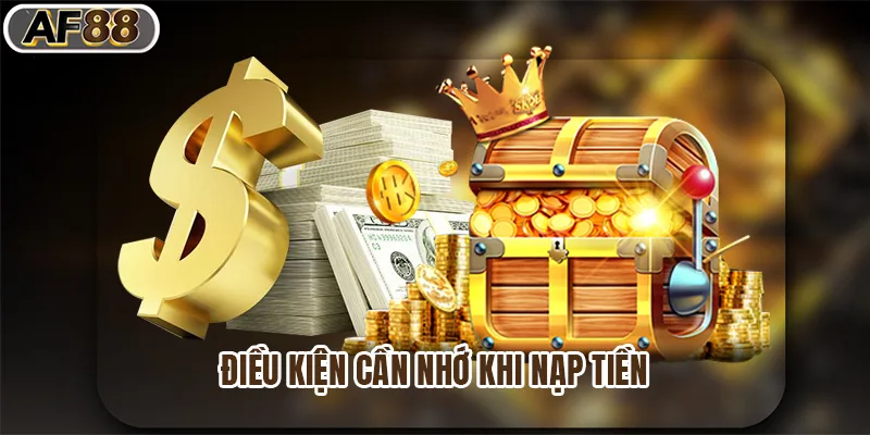 Điều kiện cần nhớ khi nạp tiền