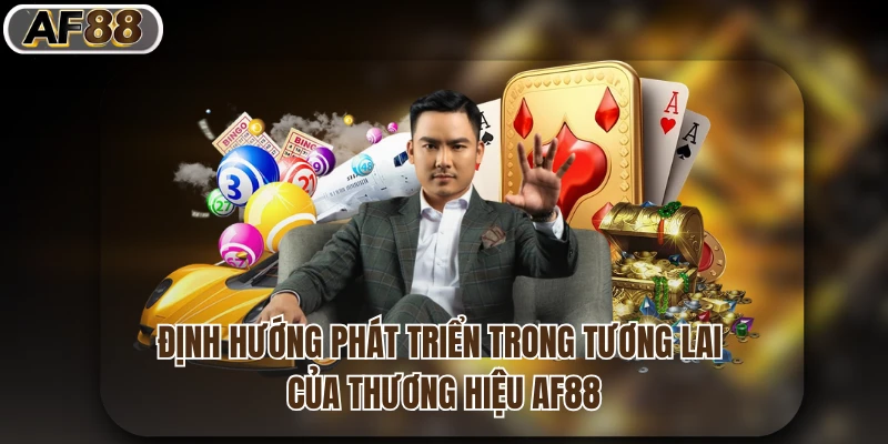 Định hướng phát triển trong tương lai của thương hiệu af88