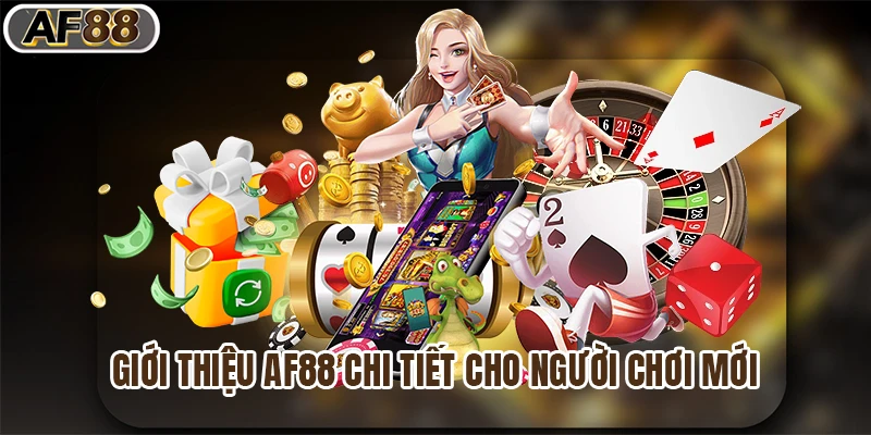 Giới thiệu af88 chi tiết cho người chơi mới