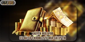 Khuyến Mãi Af88, Ưu Đãi Có 1 Không 2 Từ Nhà Cái Uy Tín