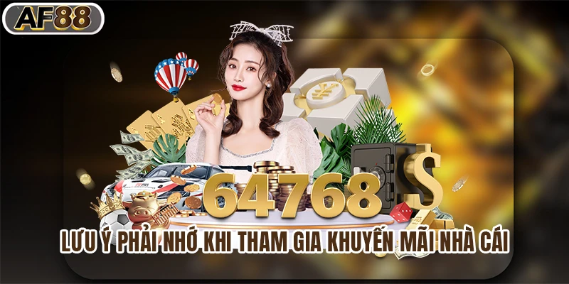 Lưu ý phải nhớ khi tham gia khuyến mãi nhà cái